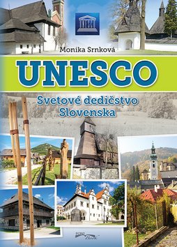 Levně UNESCO Svetové dedičstvo Slovenska - Monika Srnková