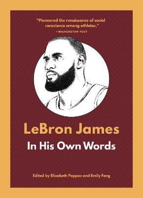 Levně LeBron James: In His Own Words - Elizabeth Pappas