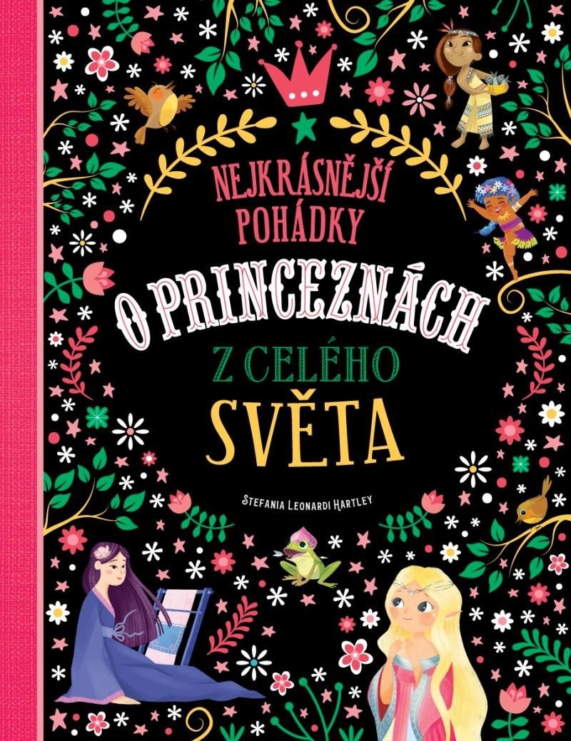 Nejkrásnější pohádky o princeznách z celého světa - Hartley Stefania Leonardi