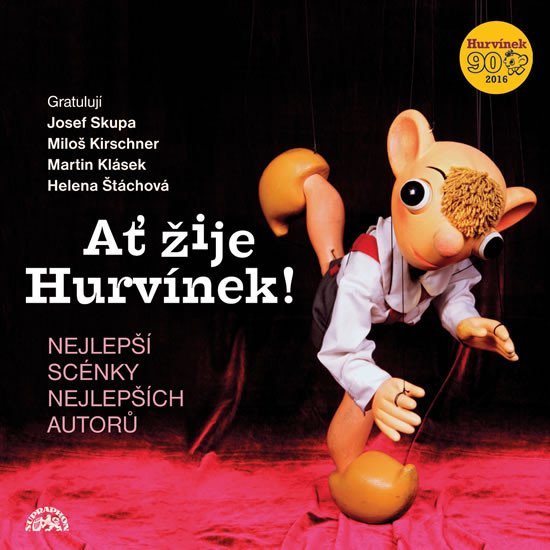 Ať žije hurvínek! - CD - Miloš Kirschner st.; Vladimír Straka; Helena Štáchová; Gabriela Vránová