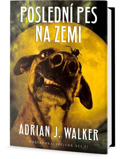 Poslední pes na zemi - Adrian J. Walker