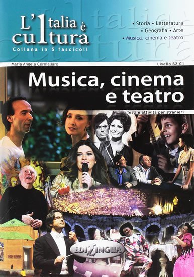 Levně L´Italia e cultura: Musica, cinema e teatro - Maria Angela Cernigliaro