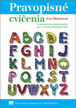 Levně Pravopisné cvičenia k učebnici slovenského jazyka pre 5. ročník základných škôl - Eva Dienerová