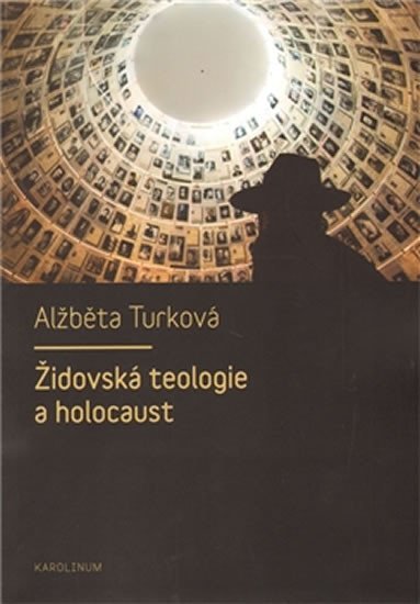 Levně Židovská teologie a holocaust - Alžběta Turková