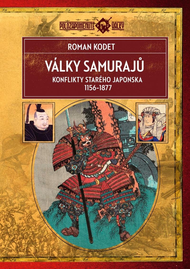 Levně Války samurajů - Konflikty starého Japonska 1156–1877, 2. vydání - Roman Kodet