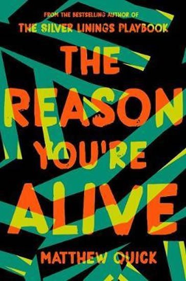 Levně The Reason You´re Alive - Matthew Quick