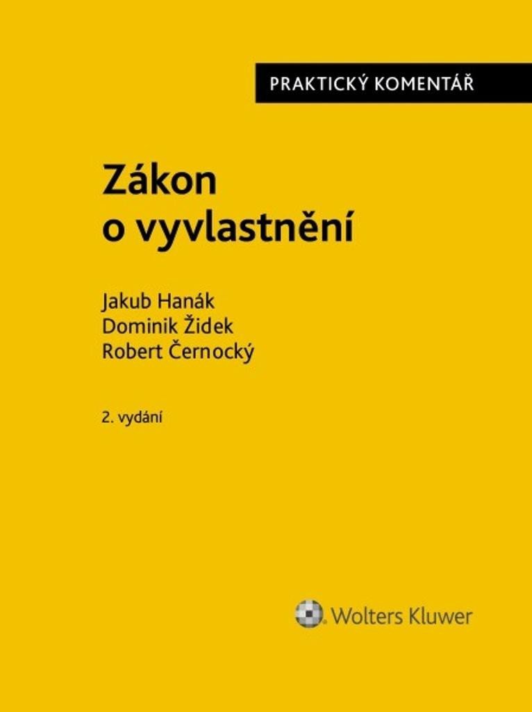 Zákon o vyvlastnění - Praktický komentář, 2. vydání - Jakub Hanák