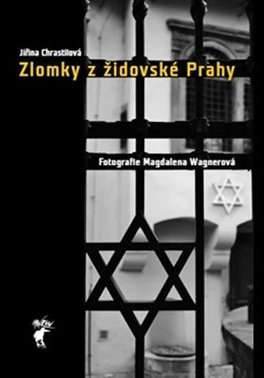 Levně Zlomky z židovské Prahy - Jiřina Chrastilová