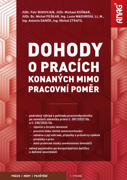 Levně ANAG Dohody o pracích konaných mimo pracovní poměr 2024/2025 - Petr Bukovjan; Antonín Daněk; Michael Košnar