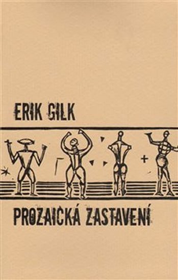 Levně Prozaická zastavení - Erik Gilk