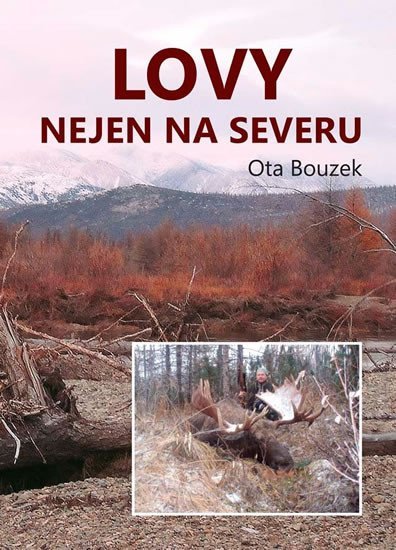 Levně Lovy nejen na severu - Ota Bouzek