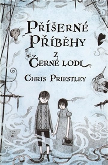 Levně Příšerné příběhy z Černé lodi - Chris Priestley