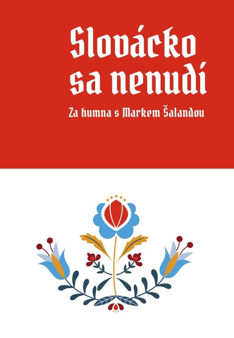 Levně Slovácko sa nenudí - Za humna s Markem Šalandou, 1. vydání - Marek Šalanda