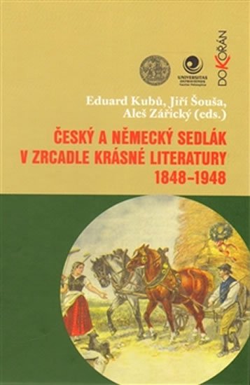 Levně Český a německý sedlák v zrcadle krásné literatury 1848-1948 - Eduard Kubů