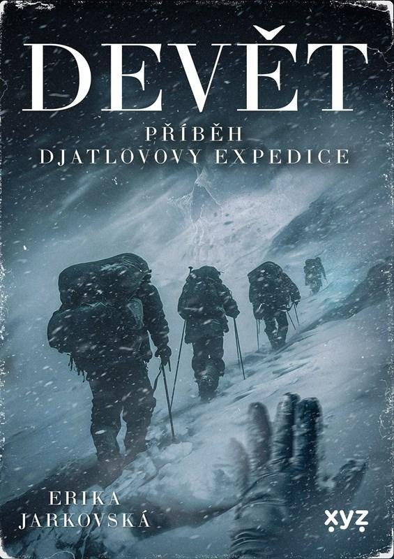 Levně Devět: příběh Djatlovovy expedice - Erika Jarkovská