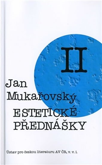 Levně Estetické přednášky II. - Jan Mukařovský