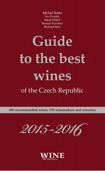 Guide to the best wines of the Czech Republic 2015-2016 - kolektiv autorů