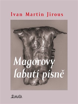 Levně Magorovy labutí písně - Ivan Martin Jirous