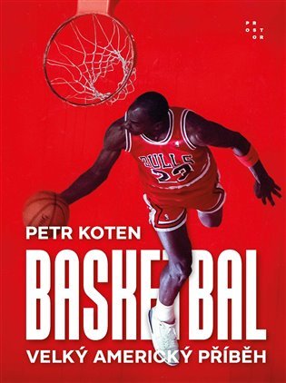 Levně Basketbal - Velký americký příběh - Petr Koten