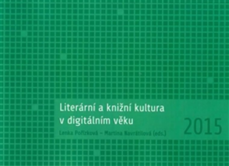 Levně Literární a knižní kultura v digitálním věku - Lenka Pořízková
