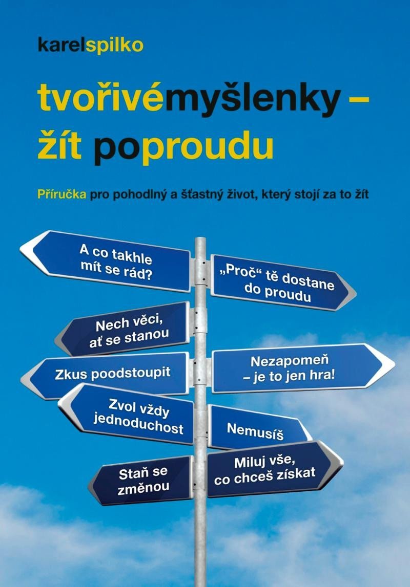 Levně Tvořivé myšlenky – žít po proudu - Karel Spilko