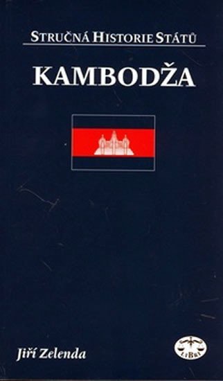 Levně Kambodža - Stručná historie států - Jiří Zelenda