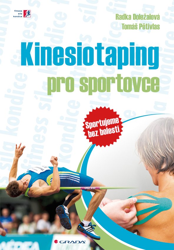 Levně Kinesiotaping pro sportovce - sportujeme bez bolesti - Radka Doležalová