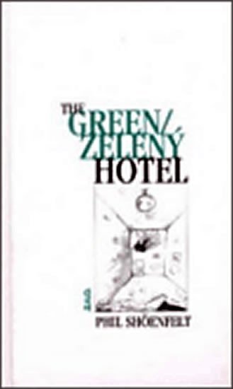 Levně Zelený hotel / The green hotel - Phil Schöenfelt
