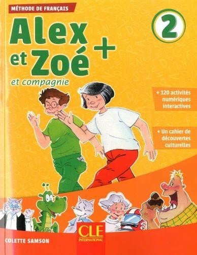 Levně Alex et Zoé+ 2 - Niveau A1.2 - Livre de l´éleve + CD - Colette Samson