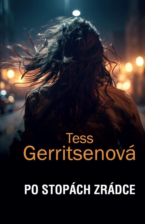 Levně Po stopách zrádce - Tess Gerritsen