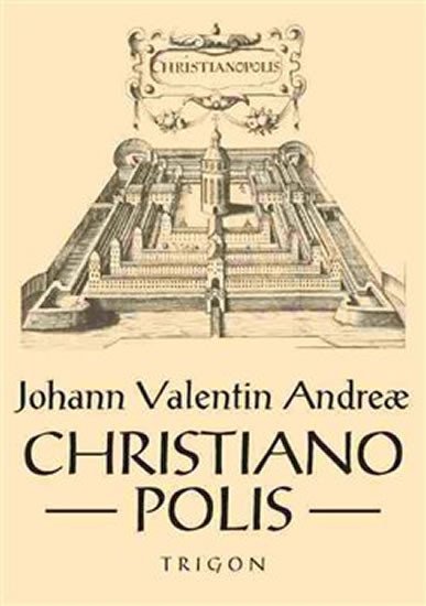 Christianopolis - Johann Valentin Andreae