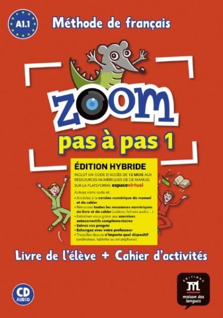 Levně Zoom 1 pas a pas (A1.1) - Édition hybride Livre de l´éleve/Cahier d´exercices + Espacevirtuel (12 mois)