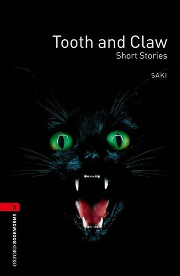 Oxford Bookworms Library 3 Tooth and Claw (New Edition) - Saki
