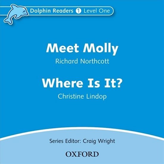 Levně Dolphin Readers 1 Meet Molly / Where is It? Audio CD - Richard Northcott