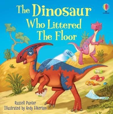 The Dinosaur who Littered the Floor - Russell Punter