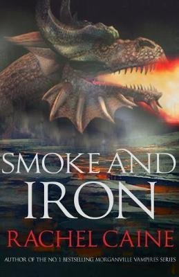 Smoke and Iron - Rachel Caine