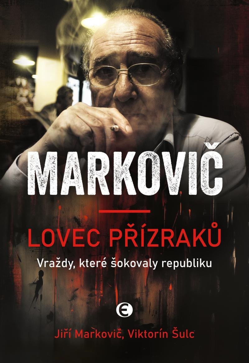 Lovec přízraků - Vraždy, které šokovaly republiku, 5. vydání - Viktorín Šulc