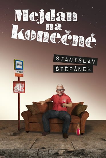 Levně Mejdan na konečné - Stanislav Štěpánek