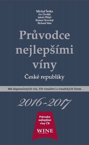 Levně Průvodce nejlepšími víny České republiky 2016-2017 - Ivo Dvořák