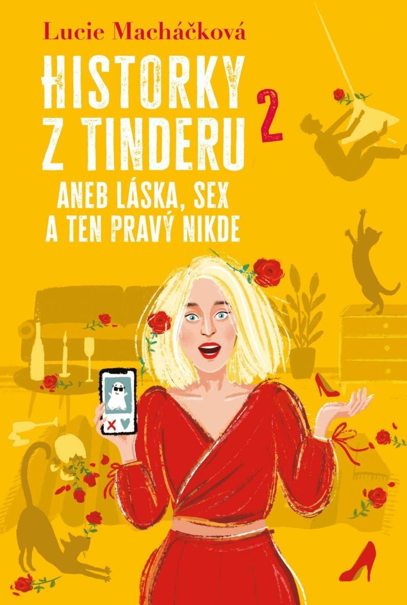 Levně Historky z Tinderu 2 aneb Láska, sex a ten pravý nikde - Lucie Macháčková