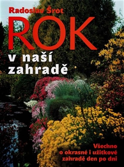 Levně Rok v naší zahradě - Radoslav Šrot