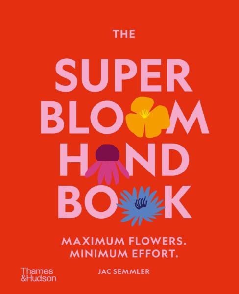 Levně The Super Bloom Handbook - Jac Semmler