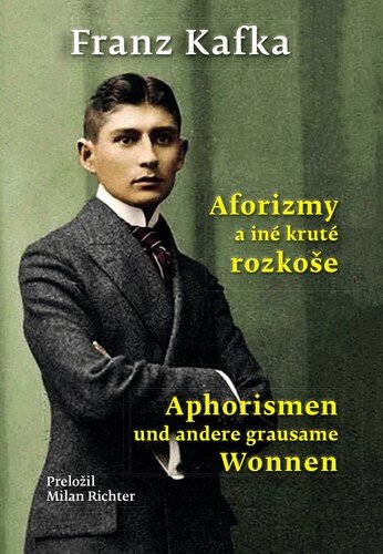 Levně Aforizmy a iné kruté rozkoše - Franz Kafka