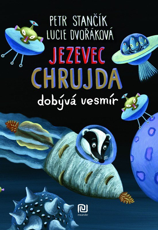 Jezevec Chrujda dobývá vesmír, 1. vydání - Petr Stančík