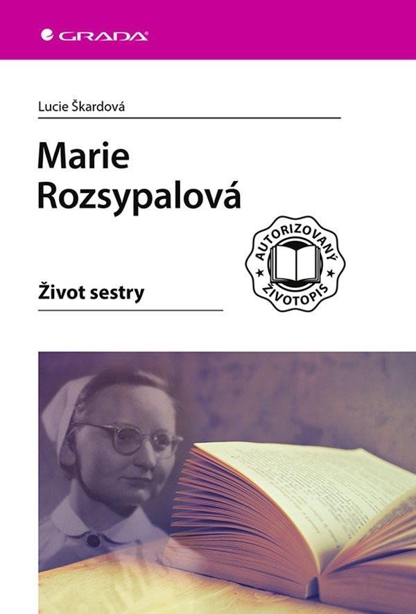 Levně Marie Rozsypalová - Život sestry - Lucie Škardová