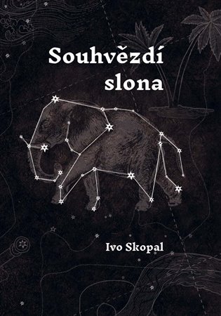 Levně Souhvězdí slona - Ivo Skopal