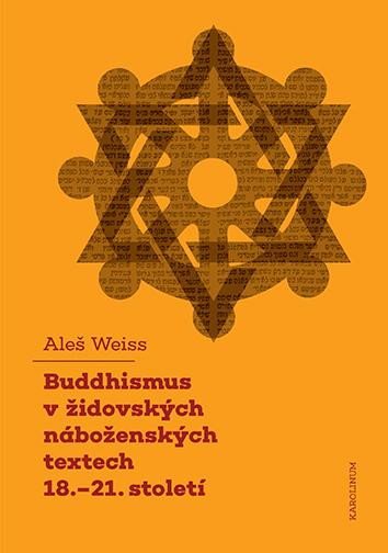 Levně Buddhismus v židovských náboženských textech 18.-21. století - Aleš Weiss