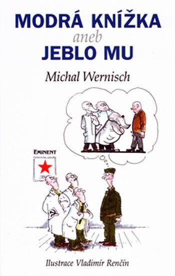 Modrá knížka aneb jeblo mu - Michal Wernisch
