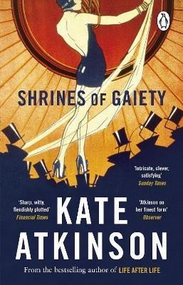 Shrines of Gaiety: From the global No.1 bestselling author of Life After Life - Kate Atkinson