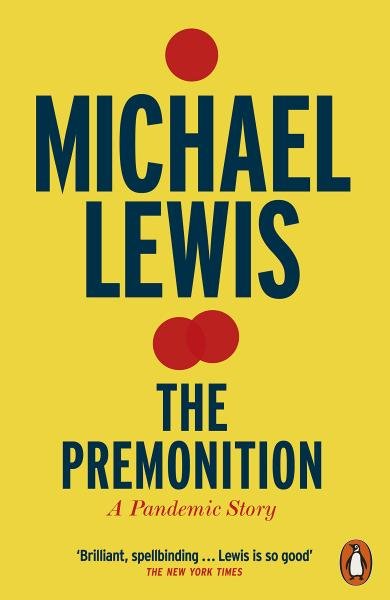 Levně The Premonition: A Pandemic Story - Michael Lewis